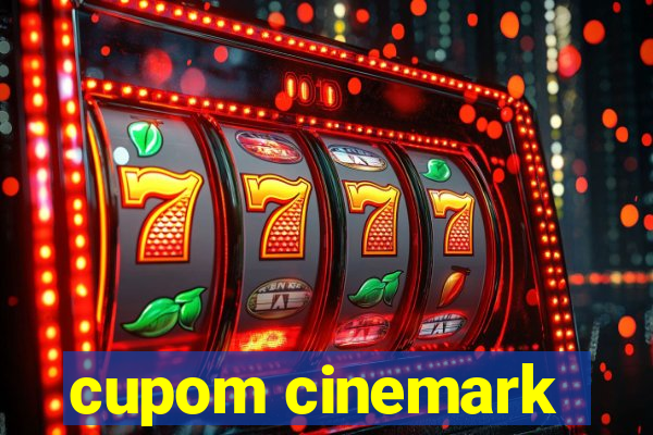 cupom cinemark